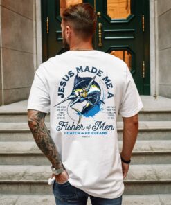 Jesus Made Me A Fisher Of Men Gift For Men Christian Sweatshirt Jesus Made Me A Fisher Of Men Gift For Men Christian Sweatshirt