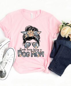 Kinda Busy Being A Dog Mom Mother’s Day T-Shirt Kinda Busy Being A Dog Mom Mother’s Day T-Shirt
