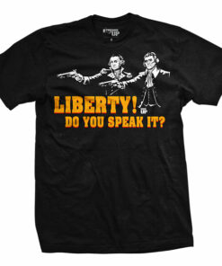 Liberty Do You Speak It T-Shirt Liberty Do You Speak It T-Shirt