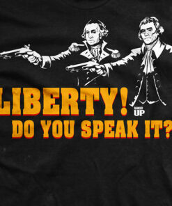 Liberty Do You Speak It T-Shirt Liberty Do You Speak It T-Shirt