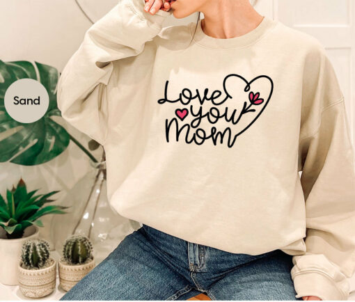 Love You Mom Shirt Mother’s Day Gift for New Mom Tee