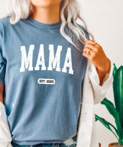 Mama Established Est 2023 New Shirt Gift for New Mom Mother’s Day Mama Established Est 2023 New Shirt Gift for New Mom Mother’s Day