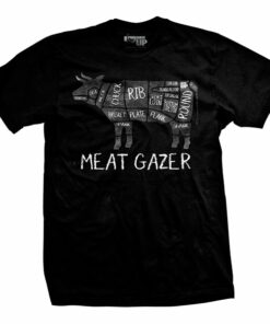 Meat Gazer T-Shirt Meat Gazer T-Shirt