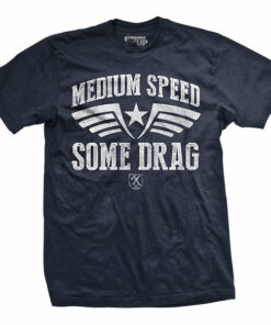 Medium Speed Some Drag T-Shirt Medium Speed Some Drag T-Shirt