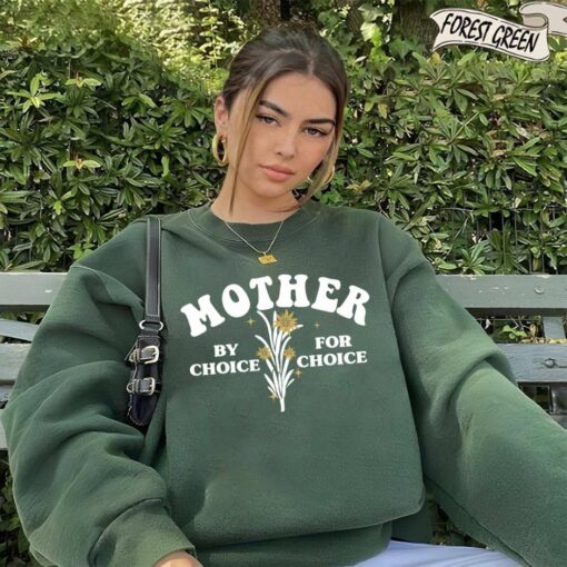 Mother By Choice For Choice Sweatshirt