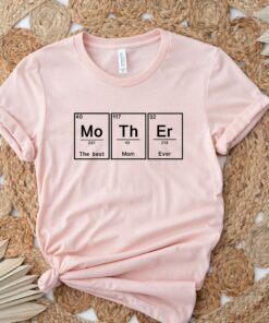 Mother Elements The Best Mom Ever Shirt Chemistry Mom Vintage Mama Happy Mother’s Day Mother Elements The Best Mom Ever Shirt Chemistry Mom Vintage Mama Happy Mother’s Day