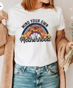 Mother’s Day Shirt Mind Your Own Motherhood Graphic Tee Gift for Mom