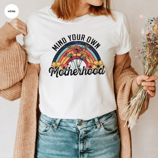 Mother’s Day Shirt Mind Your Own Motherhood Graphic Tee Gift for Mom