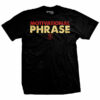 Motivational Phrase T-Shirt
