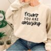 Mum You Are Amazing Shirt Happy Mother’s Day Gift New Mom Life Tee