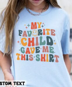 My Favorite Child Gave Me This Shirt Mother’s Day Gift Funny Gift for Mom Smiley Face Tee My Favorite Child Gave Me This Shirt Mother’s Day Gift Funny Gift for Mom Smiley Face Tee