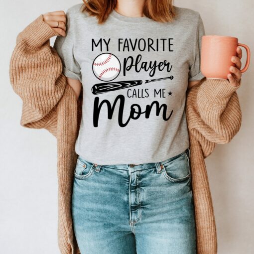 My Favorite Player Calls Me Mom Shirt Baseball Lover Mommy Life Gift for Mother’s Day Tee