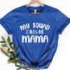 My Squad Calls Me Mama Shirt Mother’s Day Gift for Mom