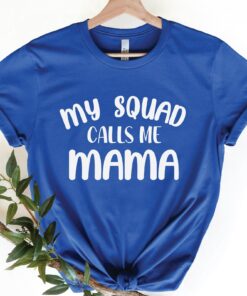 My Squad Calls Me Mama Shirt Mother’s Day Gift for Mom My Squad Calls Me Mama Shirt Mother’s Day Gift for Mom