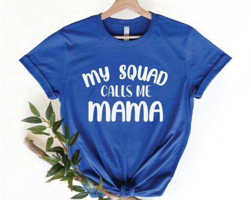 My Squad Calls Me Mama Shirt Mother’s Day Gift for Mom