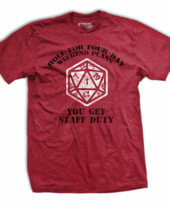 Natural 1 – You Get Staff Duty T-Shirt Natural 1 – You Get Staff Duty T-Shirt