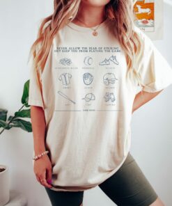 Never Allow The Fear Of Striking Out Keep You From Playing The Game Baseball Retro Vintage Game T-shirt Never Allow The Fear Of Striking Out Keep You From Playing The Game Baseball Retro Vintage Game T-shirt