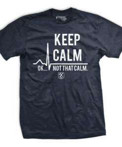 Not That Calm T-Shirt Not That Calm T-Shirt