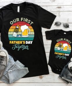 Our First Father’s Day Together Dad And Baby Matching Shirt For Daddy Son Daughter New Father’s Day Gift Our First Father’s Day Together Dad And Baby Matching Shirt For Daddy Son Daughter New Father’s Day Gift