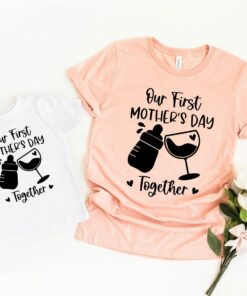 Our First Mother’s Day Together T-Shirt Our First Mother’s Day Together T-Shirt
