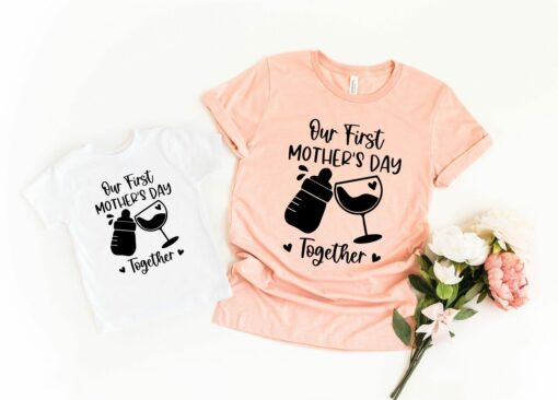 Our First Mother’s Day Together T-Shirt