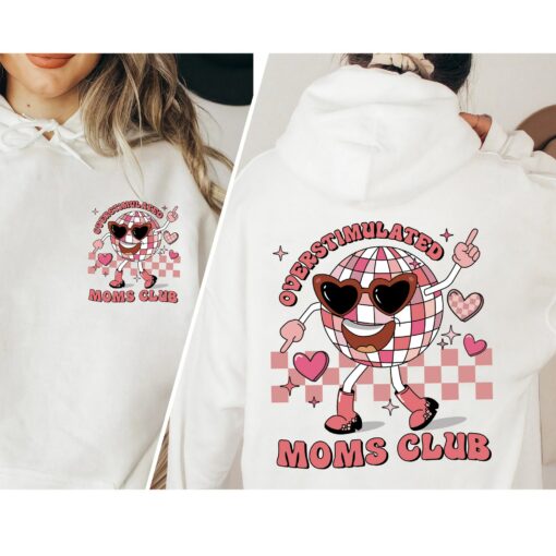 Overstimulated Moms Club 2 Side Shirt Cool New Mom Gift Mother’s Day Tee