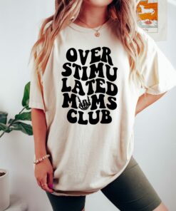 Overstimulated Moms Club Mother’s Day Shirt Gift For Mom