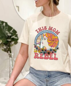 Princess Leia Star Wars Shirt This Mom Is A Rebel Tee Mother’s Day Gift Disneyland Trip
