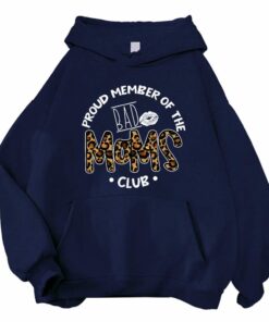 Proud Member Of The Bad Moms Club Hoodie Proud Member Of The Bad Moms Club Hoodie
