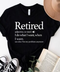 Retirement I Do What I Want When I Want Shirt Grandpa Shirt Happy Father’s Day Gift for Dad Tee Retirement I Do What I Want When I Want Shirt Grandpa Shirt Happy Father’s Day Gift for Dad Tee