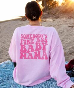 Somebody’s Fine Ass Baby Mama Groovy Style Sweatshirt