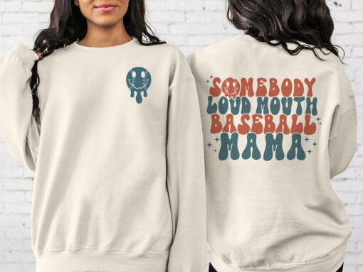 Somebody Loud Mouth Baseball Mama Mother’s Day Sweatshirt