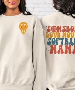 Somebody’s Loud Mouth Softball Mama Mother’s Day Sweatshirt