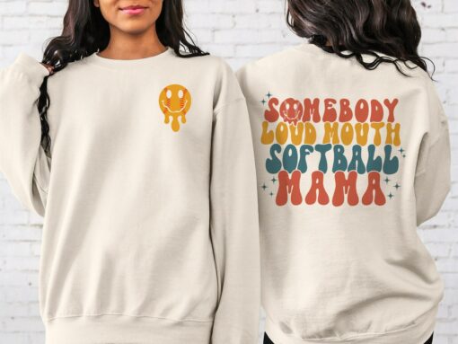 Somebody’s Loud Mouth Softball Mama Mother’s Day Sweatshirt