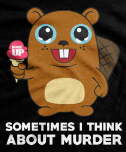 Sometimes I Think About Murder T-Shirt Sometimes I Think About Murder T-Shirt