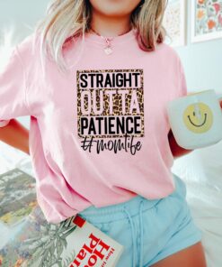 Straight Outta Patience Momlife Leopard Print Mama Shirt Mother’s Day Gift