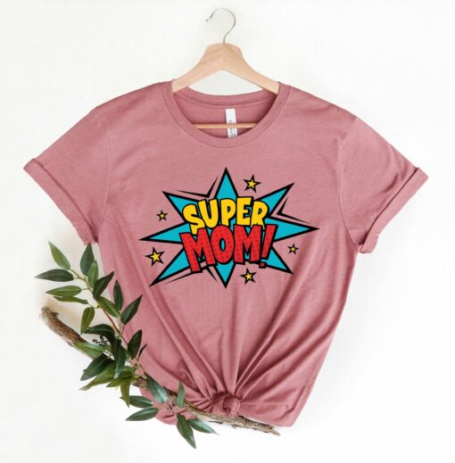 Super Mom Shirts Mother’s Day Powerful Mama Gift Shirt