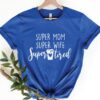 Super Mom Wife Tired Gift For Mommy Funny Mama Shirt Mother’s Day Gift