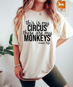 This Is My Circus These Are My Monkeys Momlife Shirt Mother’s Day Gift Mama To Be