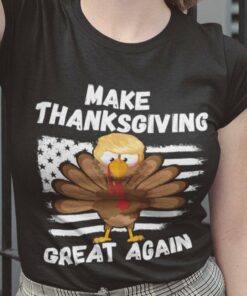 Turkey Make Thanksgiving Great Again Thanksgiving Day Shirt Turkey Make Thanksgiving Great Again Thanksgiving Day Shirt