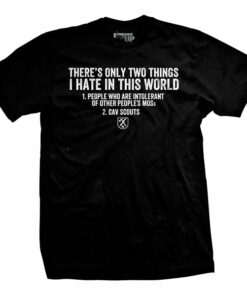 Two Things I Hate T-Shirt Two Things I Hate T-Shirt