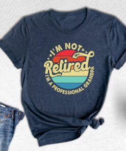 VIntage Retro I’m not Retired I’m A Professional Grandpa Shirt VIntage Retro I’m not Retired I’m A Professional Grandpa Shirt