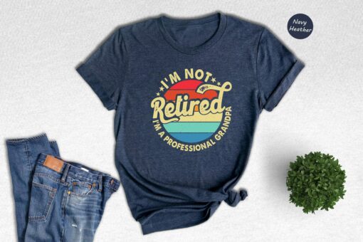 VIntage Retro I’m not Retired I’m A Professional Grandpa Shirt