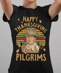 Vintage John Wayne Happy Thanksgiving Pilgrims Thanksgiving Day T-shirt Vintage John Wayne Happy Thanksgiving Pilgrims Thanksgiving Day T-shirt