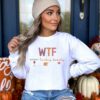 WTF Wine Turkey Family Cute Thanksgiving Sweatshirt