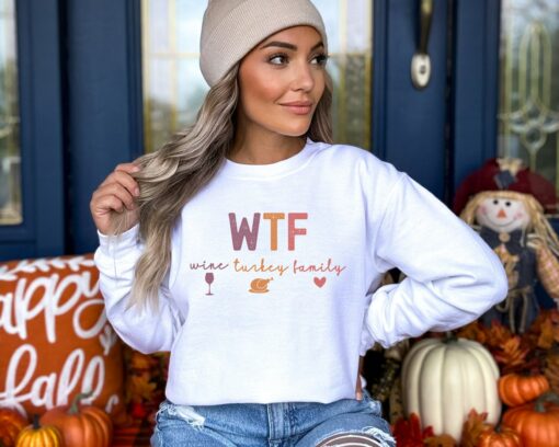 WTF Wine Turkey Family Cute Thanksgiving Sweatshirt