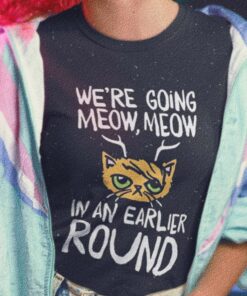 We’re Going Meow Meow Autumn T-shirt We’re Going Meow Meow Autumn T-shirt
