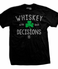 Whiskey & Bad Decisions Shamrock T-shirt Whiskey & Bad Decisions Shamrock T-shirt