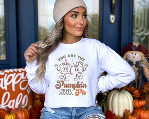 You Are The Pumpkin To My Pie Best Friends Or Lovers Shirt Unique Thanksgiving Gift Sweatshirt