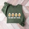 You Know Why I’m Here Thanksgiving Deviled Eggs Sweatshirt Lovely Unique Gift